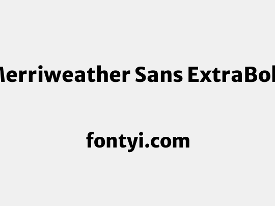Merriweather Sans ExtraBold