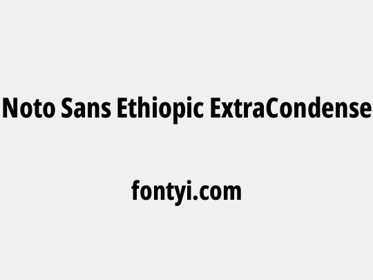 Noto Sans Ethiopic ExtraCondensed ExtraBold