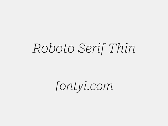 Roboto Serif Thin