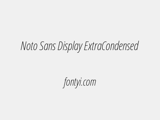 Noto Sans Display ExtraCondensed ExtraLight