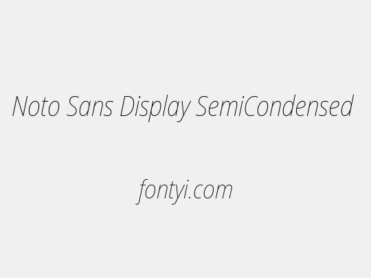 Noto Sans Display SemiCondensed Thin