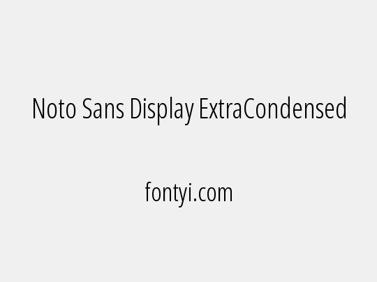 Noto Sans Display ExtraCondensed Light