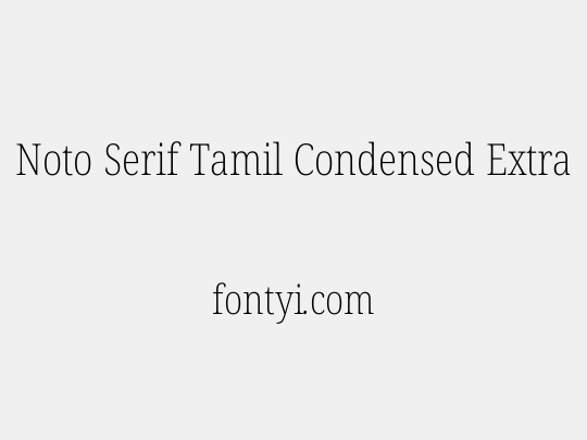 Noto Serif Tamil Condensed ExtraLight