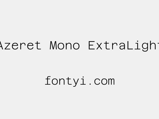 Azeret Mono ExtraLight
