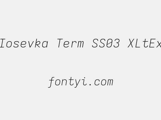 Iosevka Term SS03 XLtEx