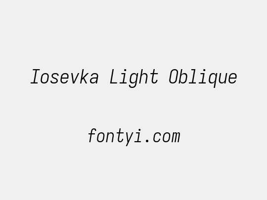 Iosevka Light Oblique