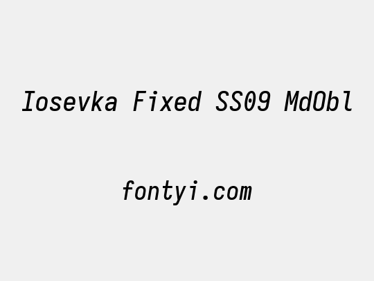 Iosevka Fixed SS09 MdObl