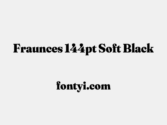 Fraunces 144pt Soft Black