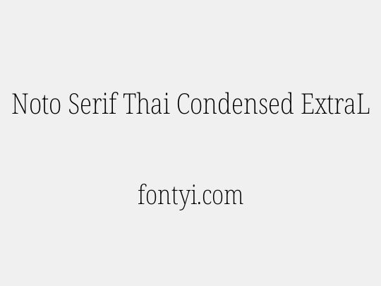 Noto Serif Thai Condensed ExtraLight