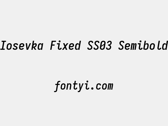 Iosevka Fixed SS03 Semibold