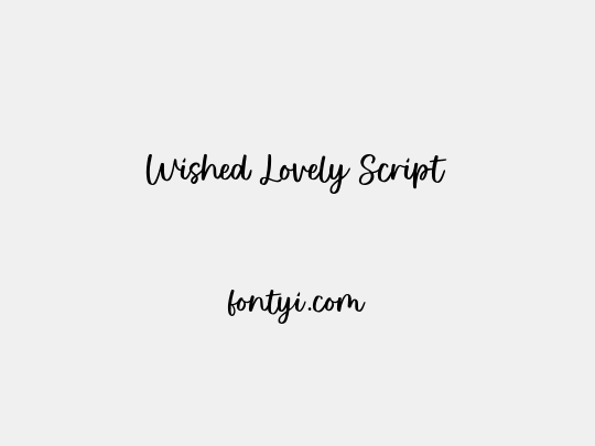 Wished Lovely Script