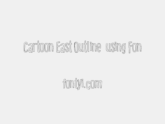 Cartoon East Outline  using Fon