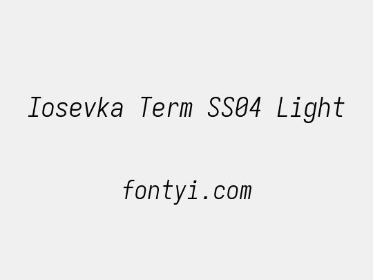 Iosevka Term SS04 Light
