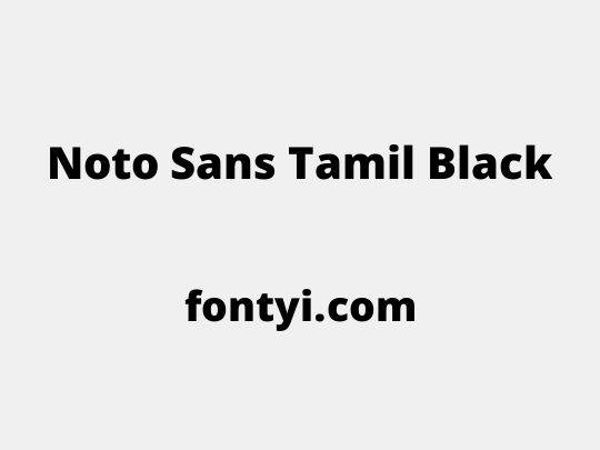 Noto Sans Tamil Black