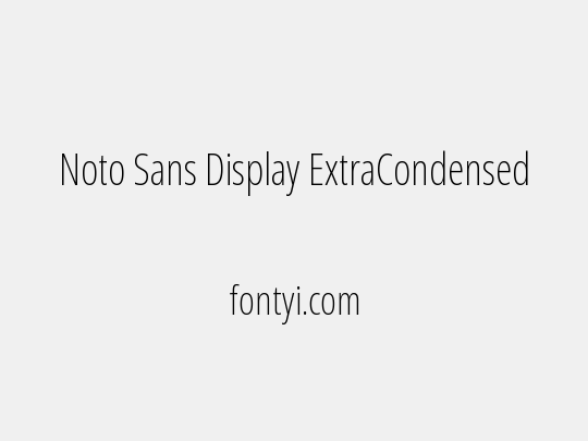 Noto Sans Display ExtraCondensed ExtraLight