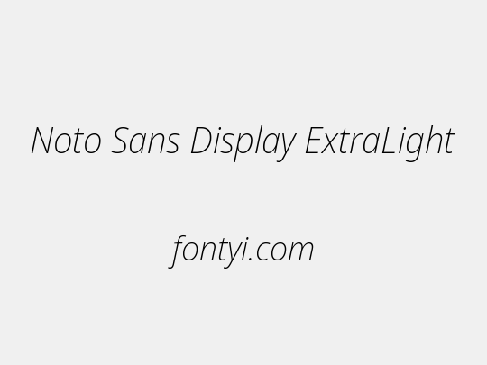 Noto Sans Display ExtraLight