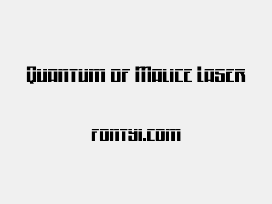 Quantum of Malice Laser