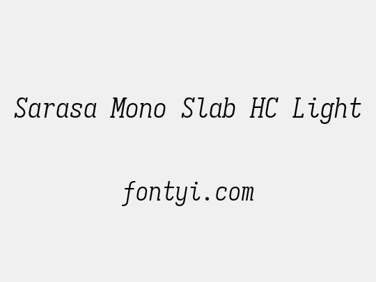 Sarasa Mono Slab HC Light
