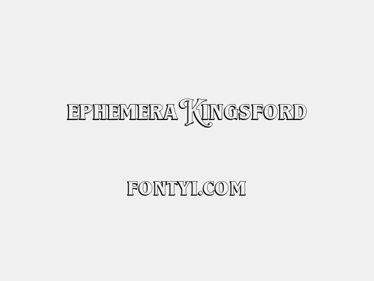 Ephemera Kingsford