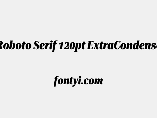 Roboto Serif 120pt ExtraCondensed ExtraBold