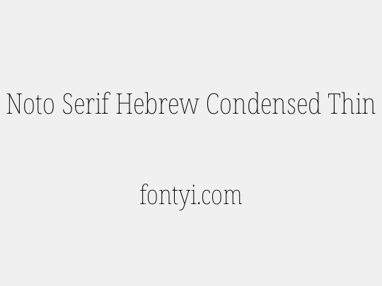 Noto Serif Hebrew Condensed Thin