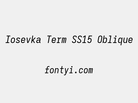 Iosevka Term SS15 Oblique