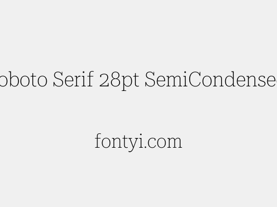 Roboto Serif 28pt SemiCondensed Thin