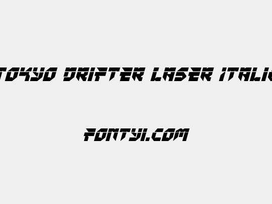 Tokyo Drifter Laser Italic
