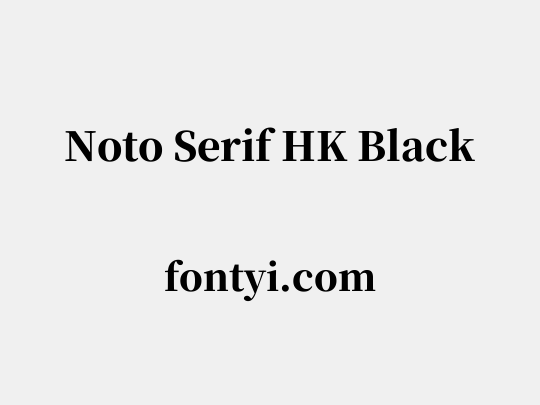 Noto Serif HK Black