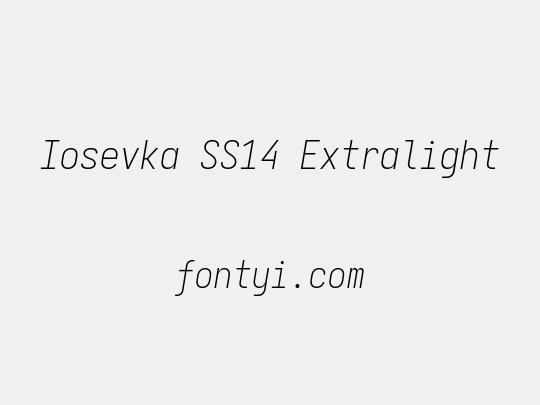 Iosevka SS14 Extralight