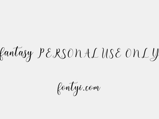 fantasy PERSONAL USE ONLY