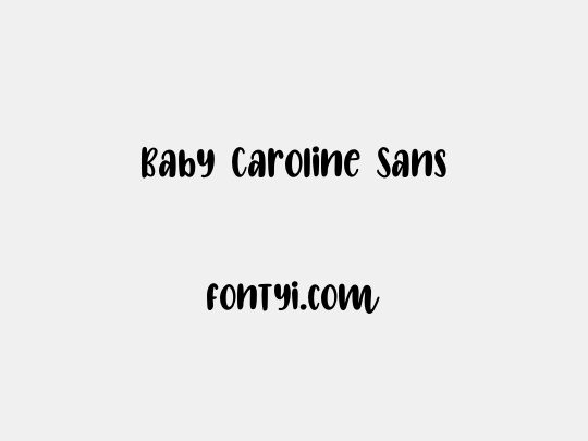 Baby Caroline Sans