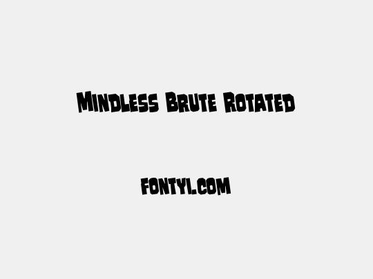 Mindless Brute Rotated