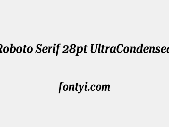 Roboto Serif 28pt UltraCondensed SemiBold
