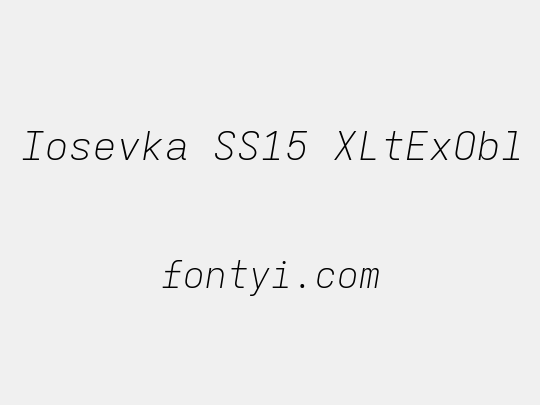 Iosevka SS15 XLtExObl