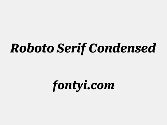 Roboto Serif Condensed