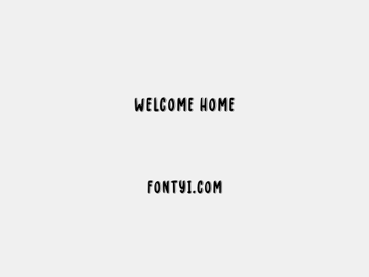 WELCOME HOME - 字易网
