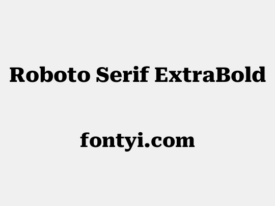 Roboto Serif ExtraBold