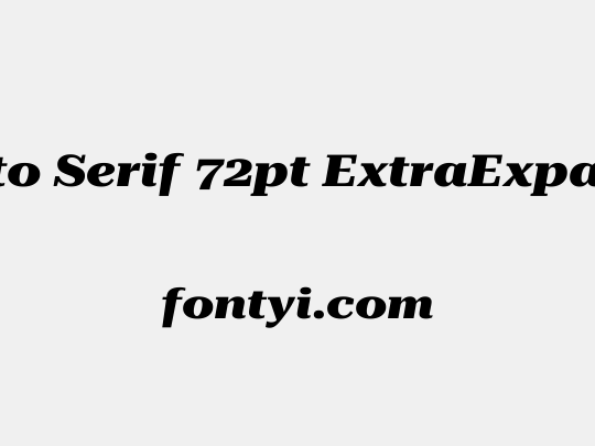 Roboto Serif 72pt ExtraExpanded ExtraBold