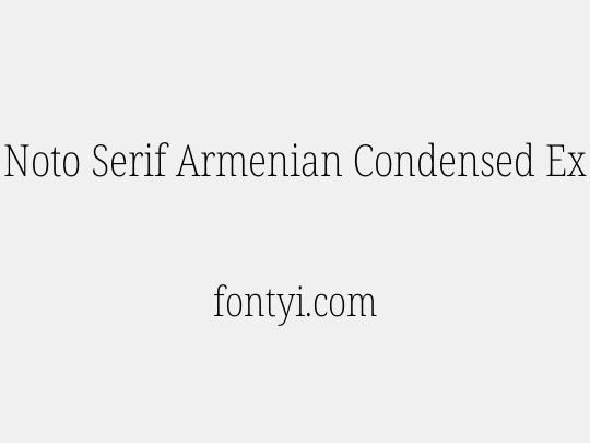 Noto Serif Armenian Condensed ExtraLight