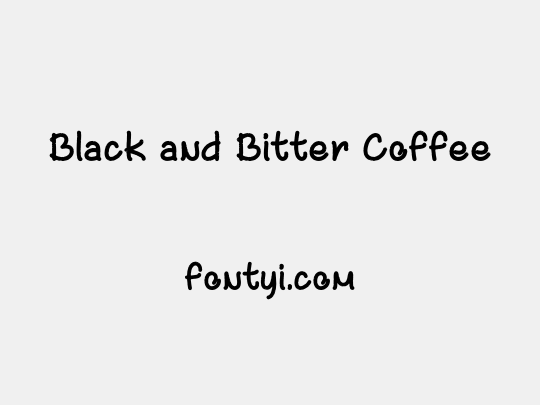 Black and Bitter Coffee