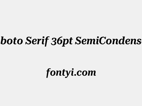 Roboto Serif 36pt SemiCondensed SemiBold