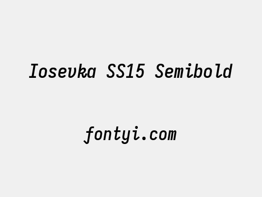 Iosevka SS15 Semibold