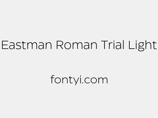 Eastman Roman Trial Light