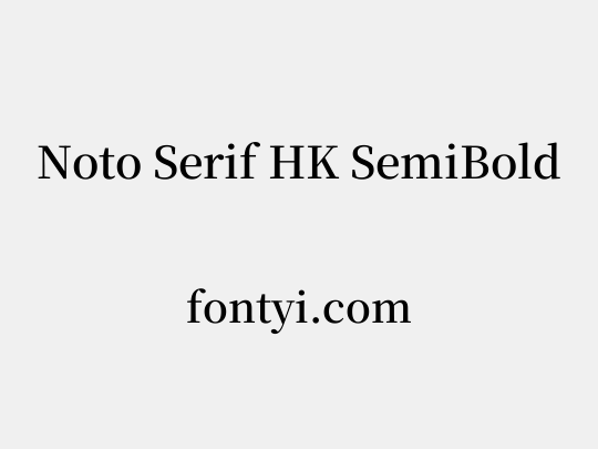 Noto Serif HK SemiBold
