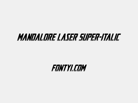 Mandalore Laser Super-Italic