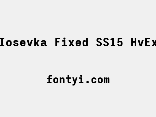 Iosevka Fixed SS15 HvEx