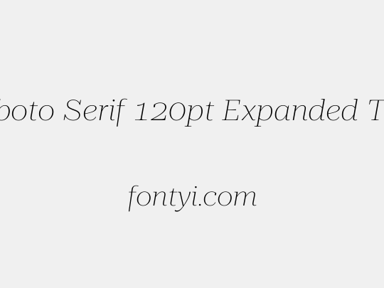 Roboto Serif 120pt Expanded Thin