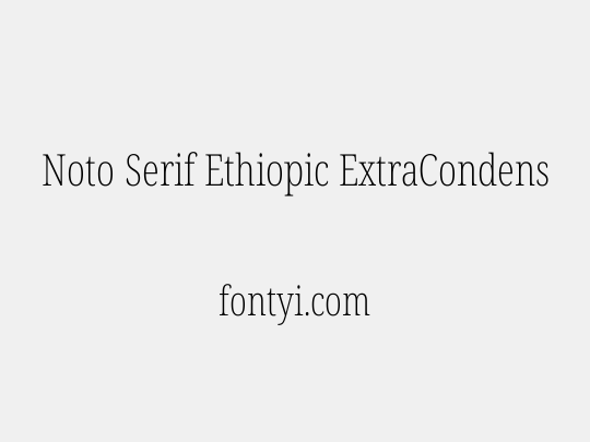 Noto Serif Ethiopic ExtraCondensed ExtraLight