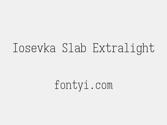 Iosevka Slab Extralight
